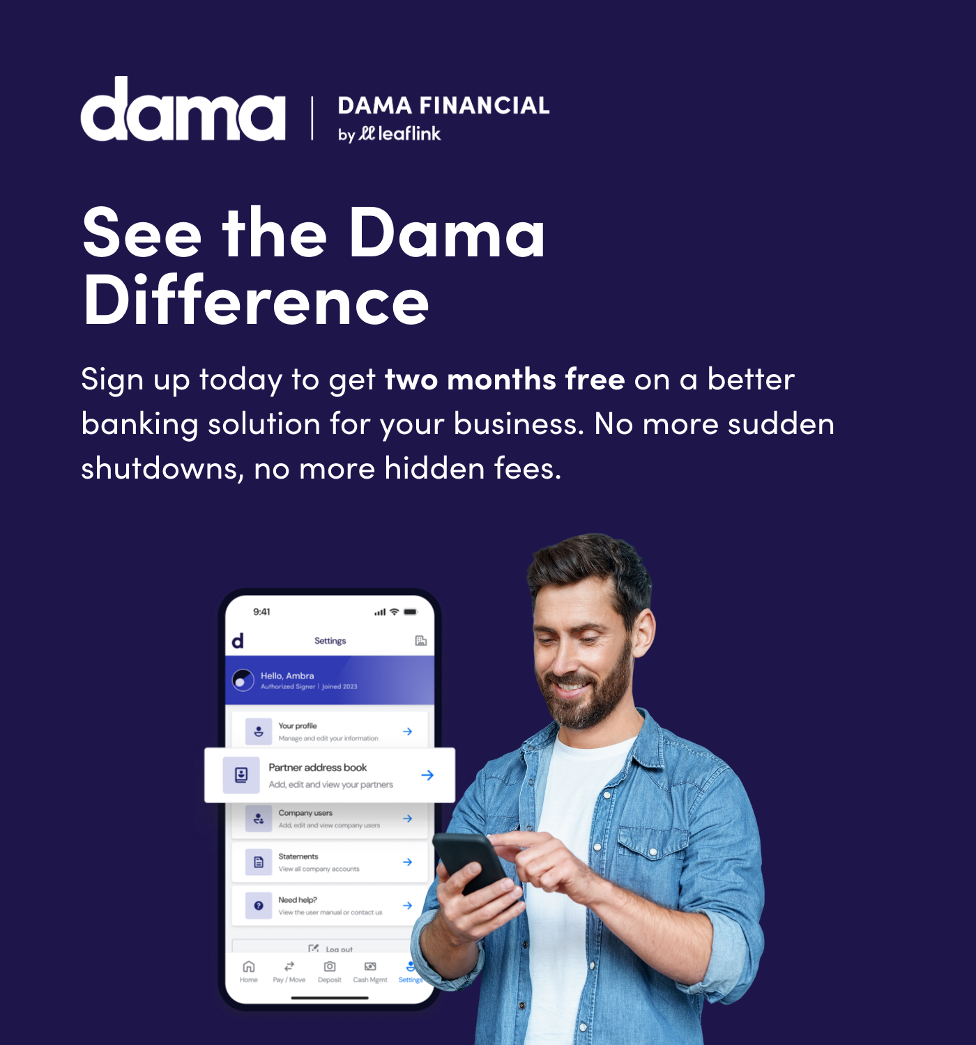 See the Dama Difference: Sign up today to get two months free on a better banking solution for your business. No more sudden shutdowns, no more hidden fees.