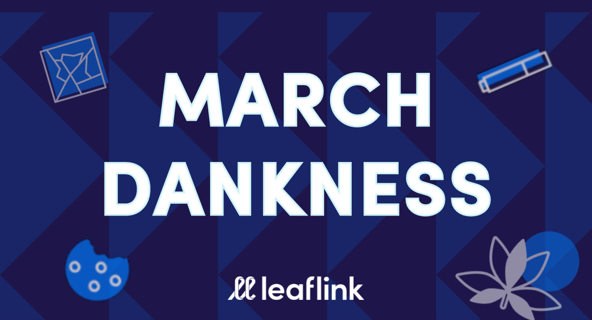 March Dankness